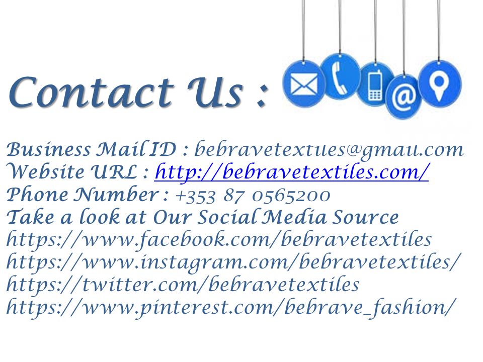 Contact Us : Business Mail ID : Website URL :   Phone Number : Take a look at Our Social Media Source