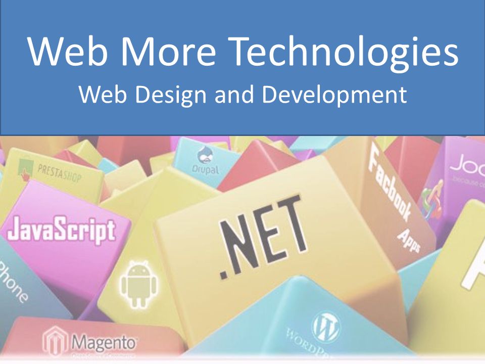 Web More Technologies Web Design and Development