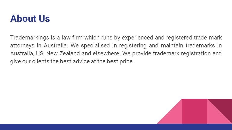 About Us Trademarkings is a law firm which runs by experienced and registered trade mark attorneys in Australia.