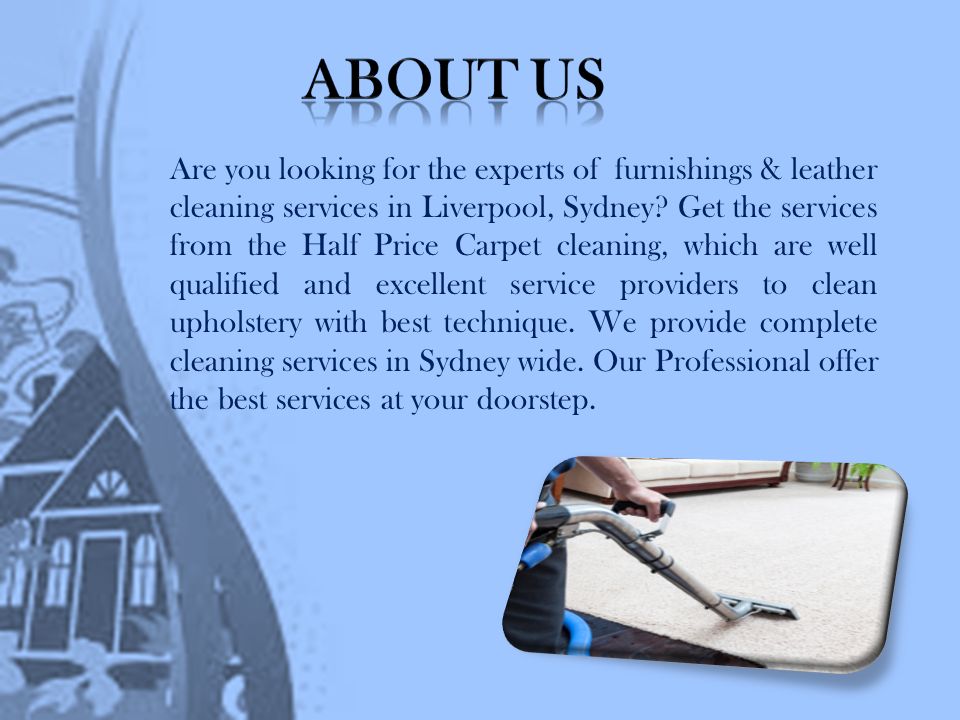 Are you looking for the experts of furnishings & leather cleaning services in Liverpool, Sydney.