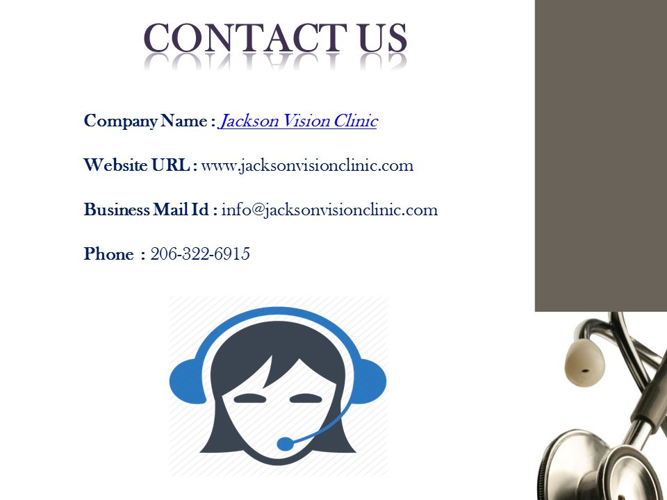 Company Name : Jackson Vision ClinicJackson Vision Clinic Website URL :   Business Mail Id : Phone :
