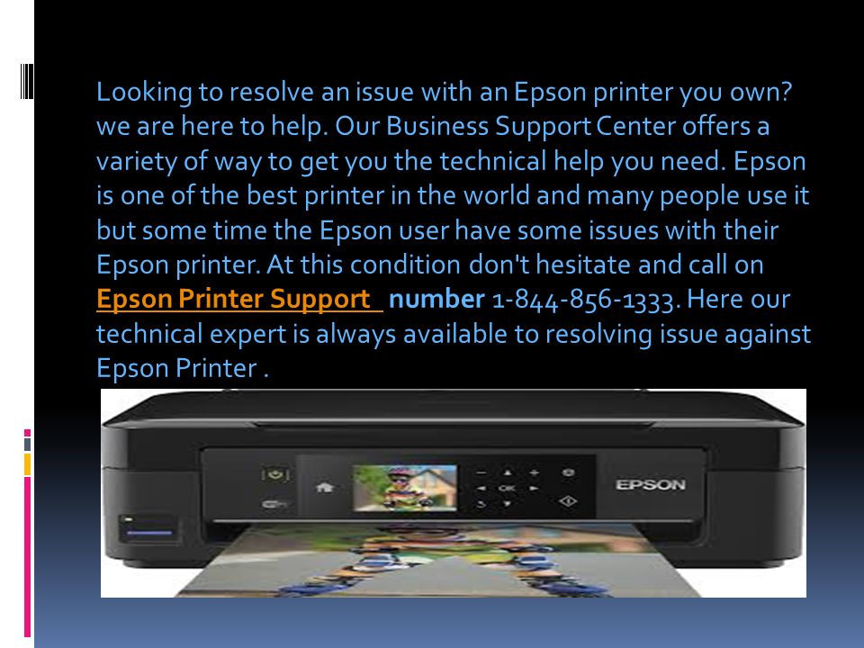 Looking to resolve an issue with an Epson printer you own.