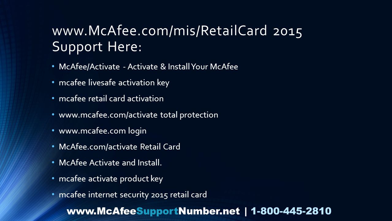 Support Here: McAfee/Activate - Activate & Install Your McAfee mcafee livesafe activation key mcafee retail card activation   total protection   login McAfee.com/activate Retail Card McAfee Activate and Install.
