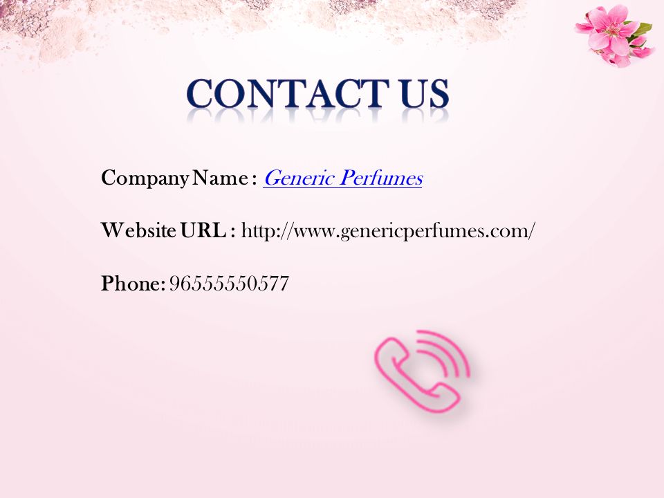 Company Name : Generic PerfumesGeneric Perfumes Website URL :   Phone: