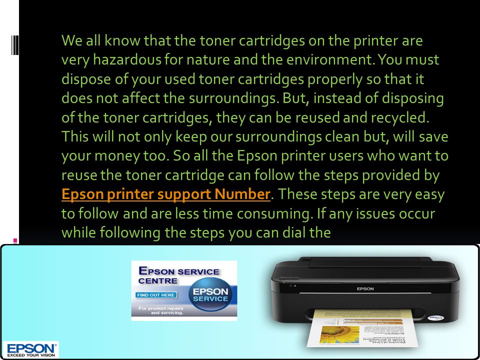 We all know that the toner cartridges on the printer are very hazardous for  nature and the environment. You must dispose of your used toner cartridges.  - ppt download