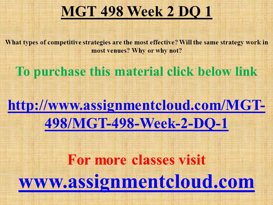 MGT 498 Week 2 DQ 1 What types of competitive strategies are the most effective.