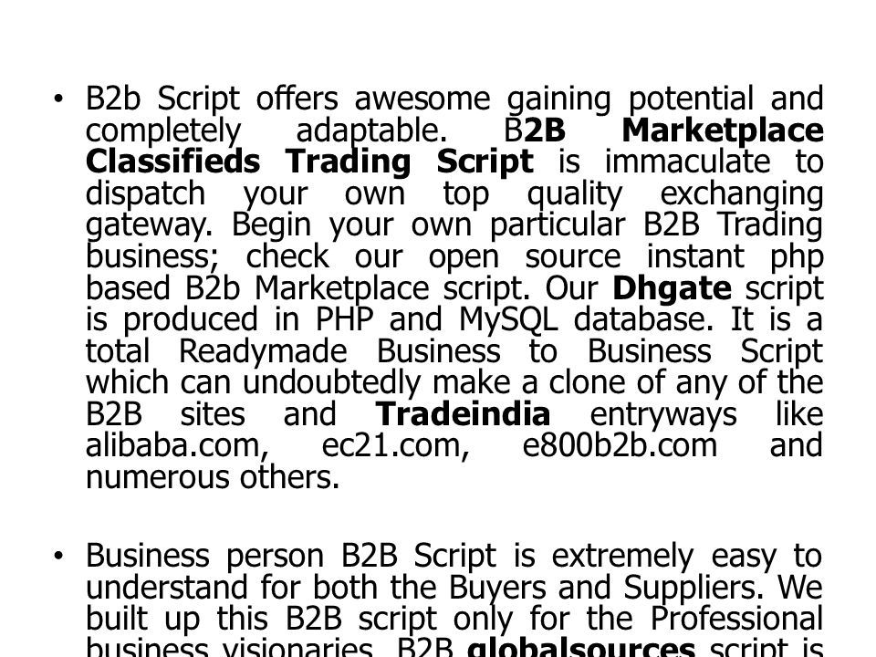B2b Script offers awesome gaining potential and completely adaptable.