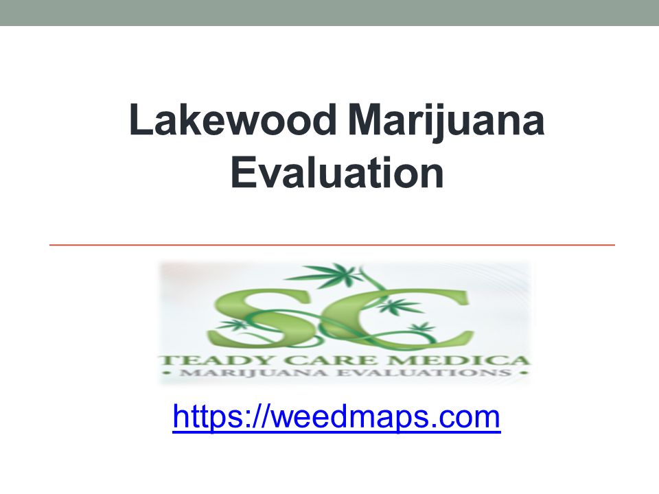 Lakewood Marijuana Evaluation