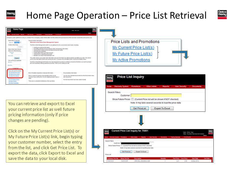 Home Page Operation – Price List Retrieval You can retrieve and export to Excel your current price list as well future pricing information (only if price changes are pending).