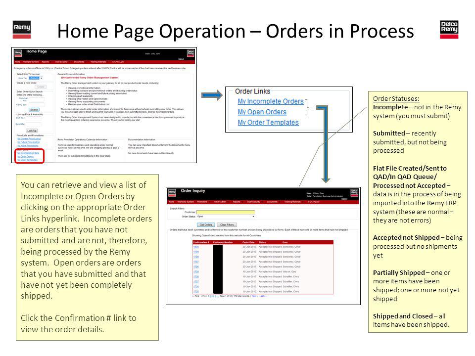 Home Page Operation – Orders in Process You can retrieve and view a list of Incomplete or Open Orders by clicking on the appropriate Order Links hyperlink.
