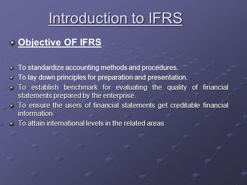 Introduction to IFRS IFRS stands for International Financial Reporting  Standards. IFRS is A Set of International Accounting Standards stating how  particular. - ppt download