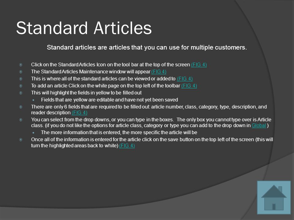 Standard Articles Standard articles are articles that you can use for multiple customers.