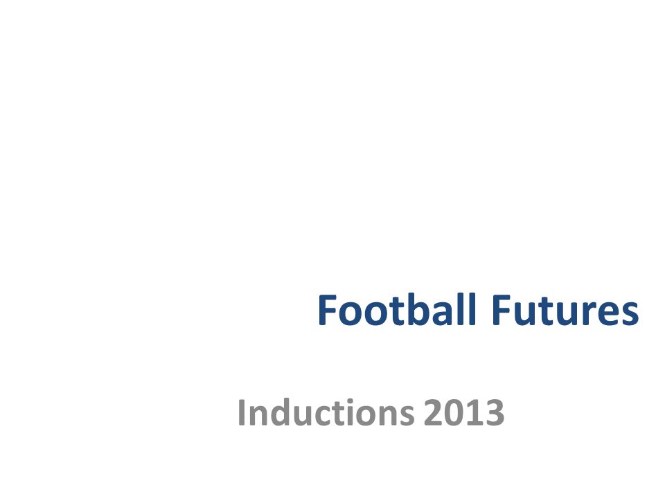 Football Futures Inductions 2013