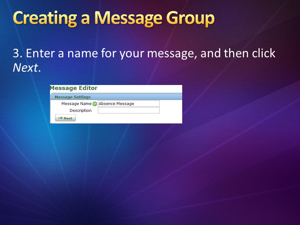 3. Enter a name for your message, and then click Next.
