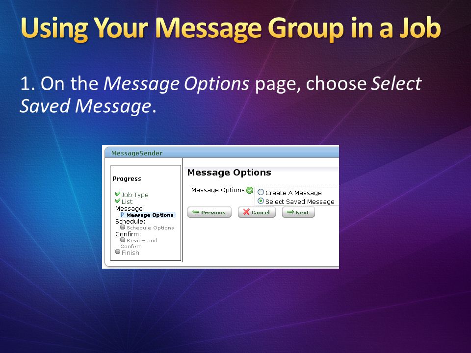 1. On the Message Options page, choose Select Saved Message.