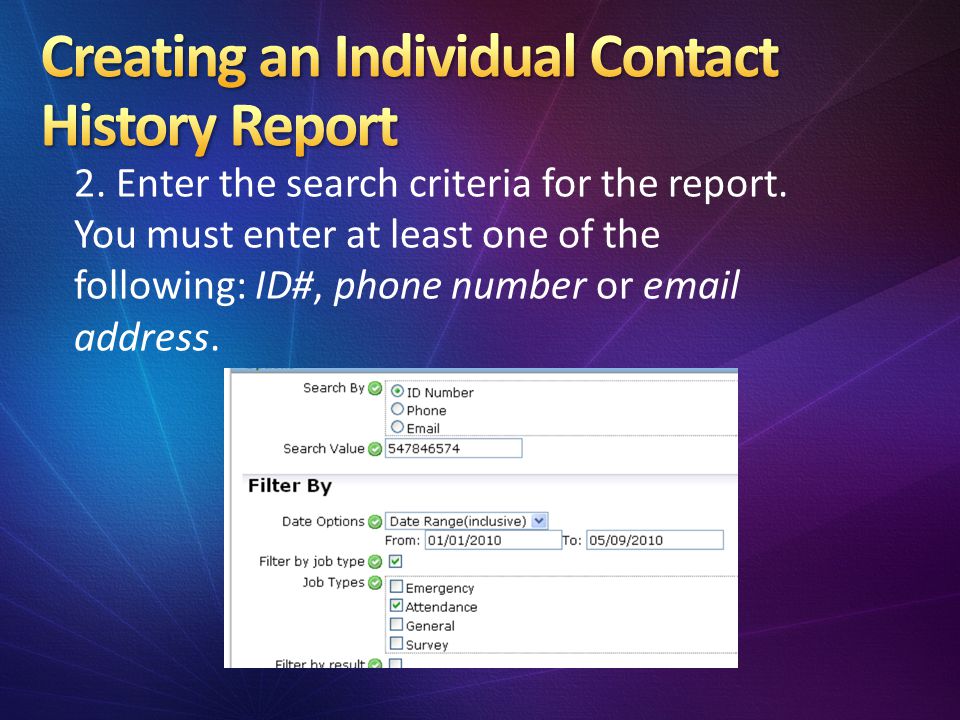 2. Enter the search criteria for the report.