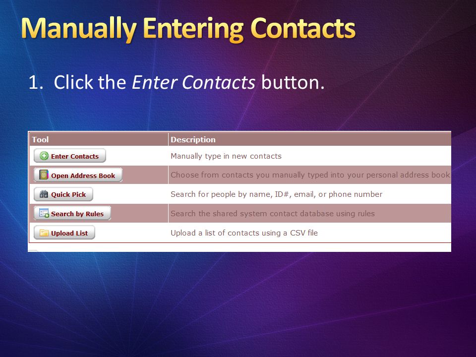1. Click the Enter Contacts button.