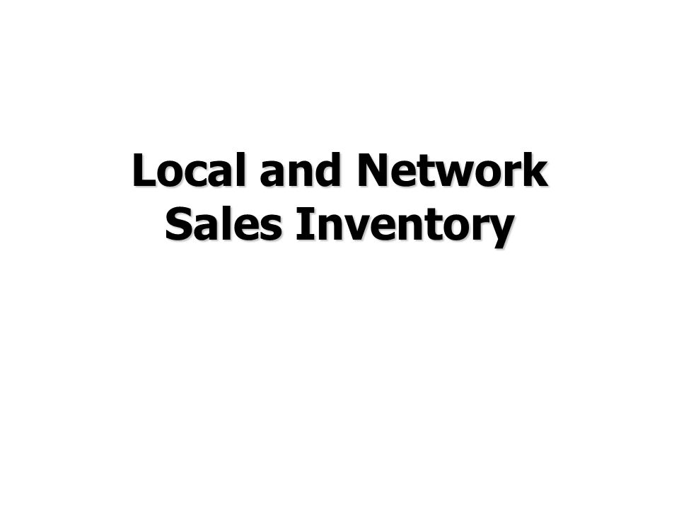 Local and Network Sales Inventory