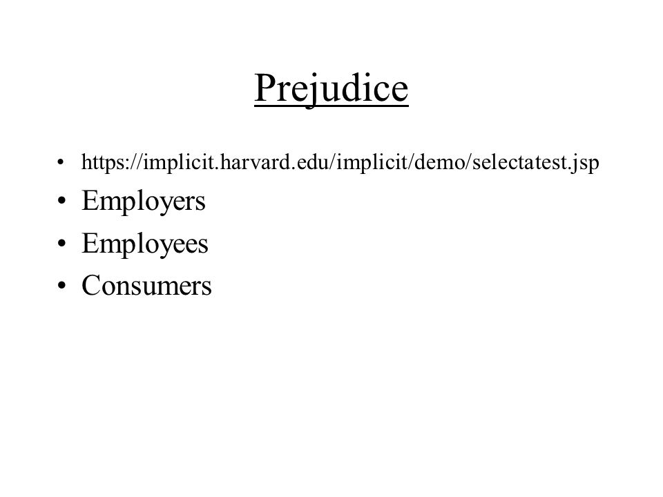 Prejudice   Employers Employees Consumers