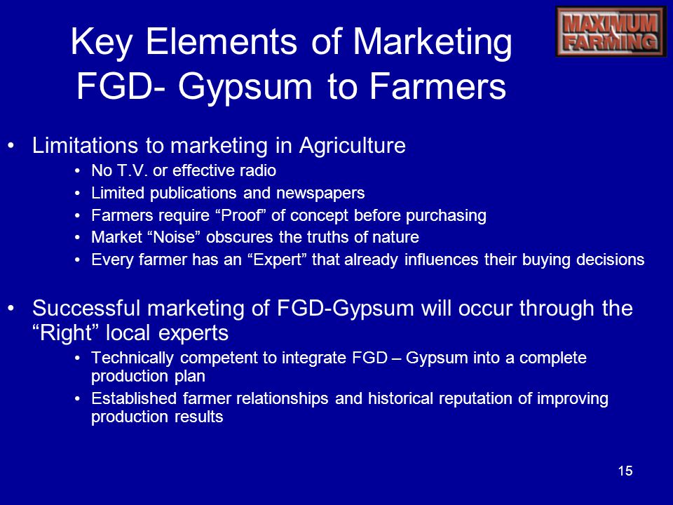 15 Key Elements of Marketing FGD- Gypsum to Farmers Limitations to marketing in Agriculture No T.V.