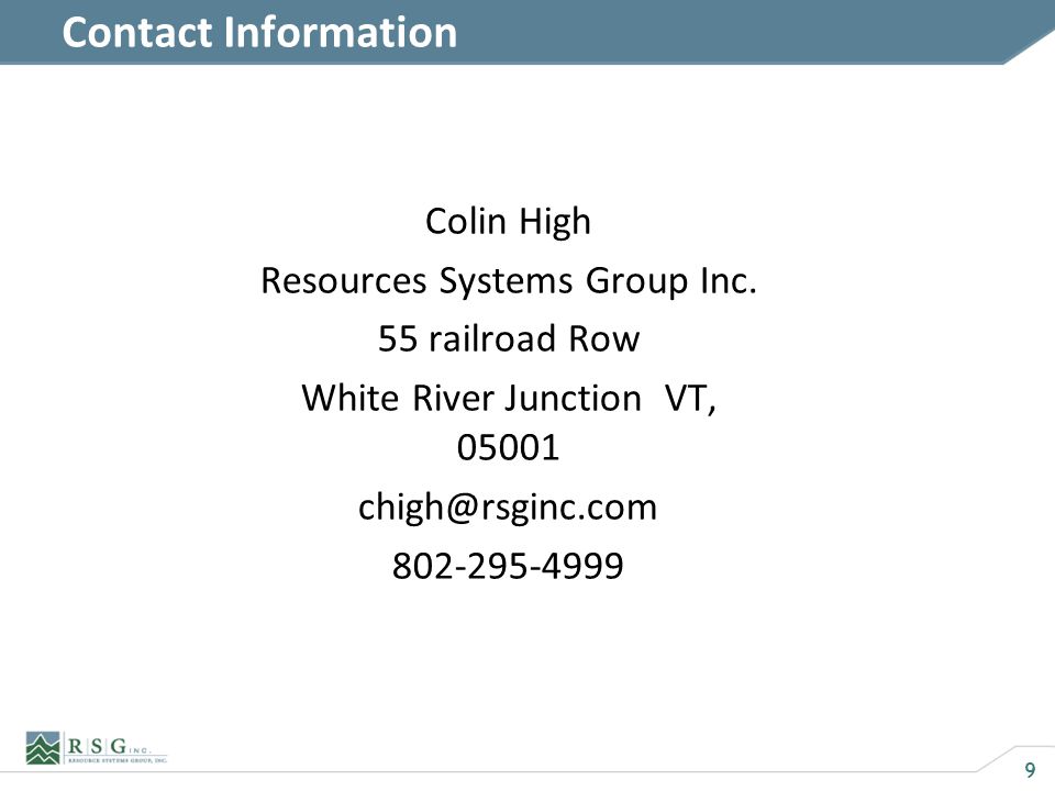 9 Contact Information Colin High Resources Systems Group Inc.