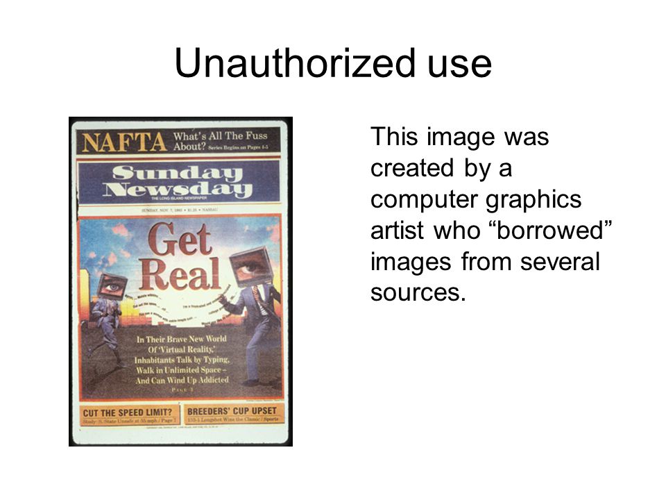 Unauthorized use This image was created by a computer graphics artist who borrowed images from several sources.