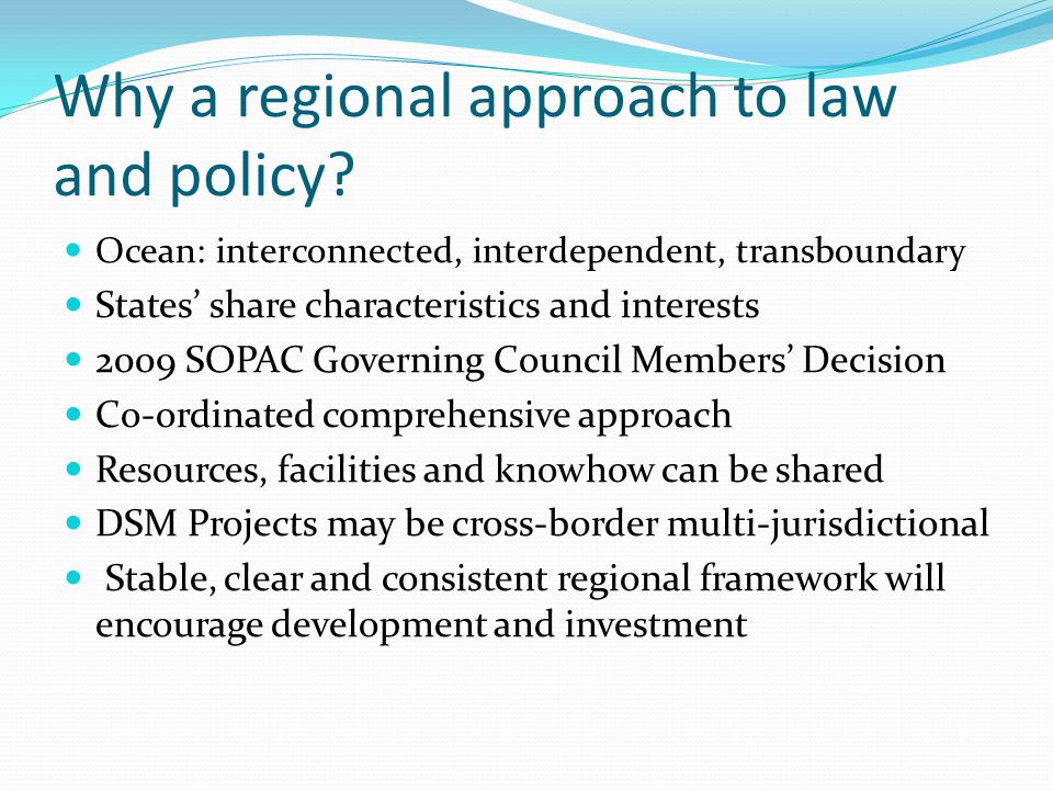 Why a regional approach to law and policy.