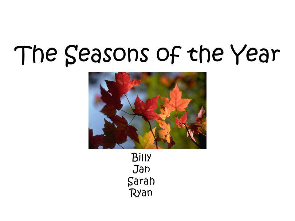 The Seasons of the Year Billy Jan Sarah Ryan