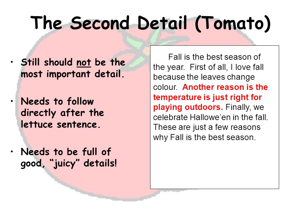 The Second Detail (Tomato) Still should not be the most important detail.