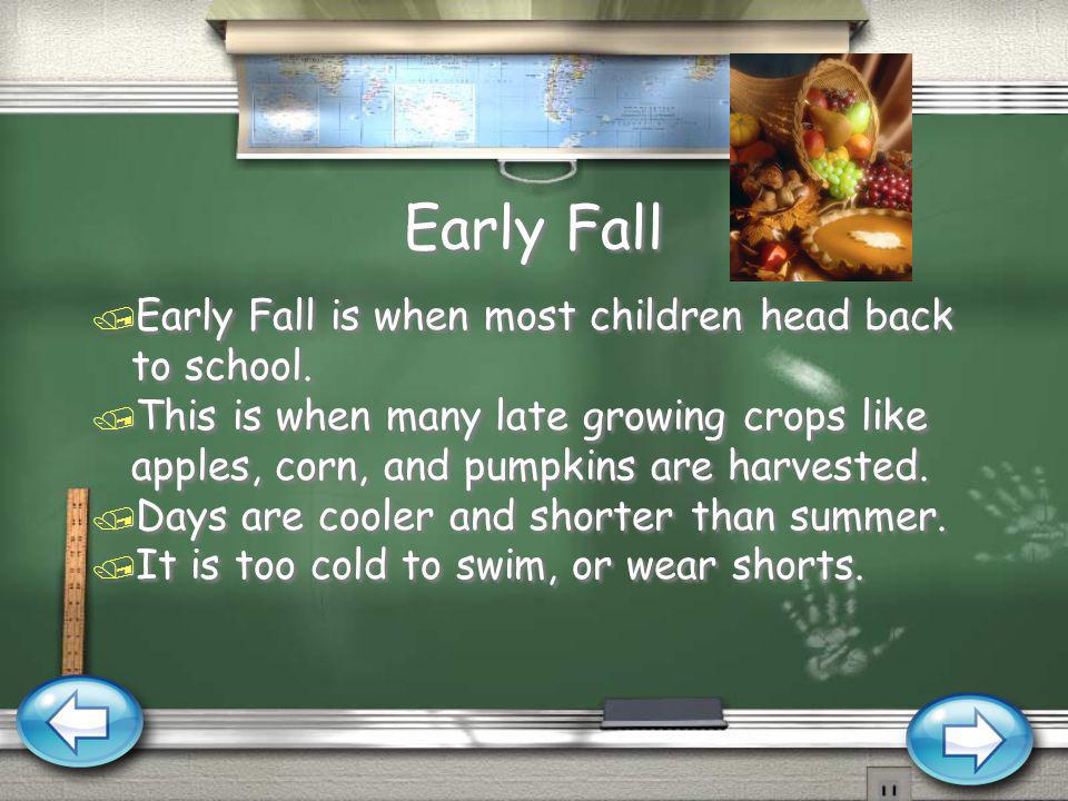 Standards / 1st grade Life Science Recognize daily and seasonal weather changes.