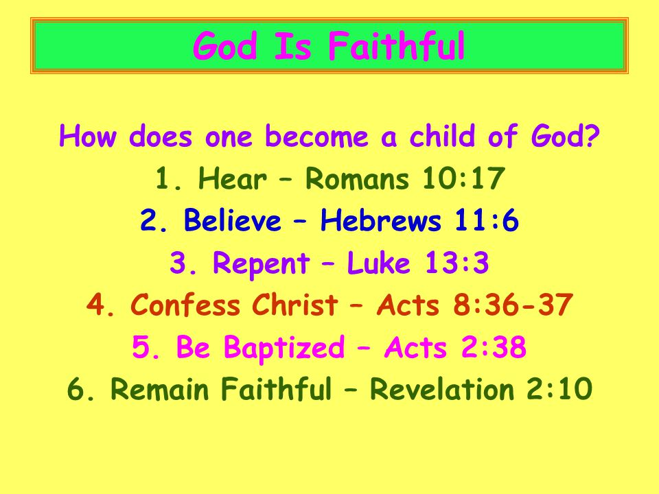 God Is Faithful How does one become a child of God.