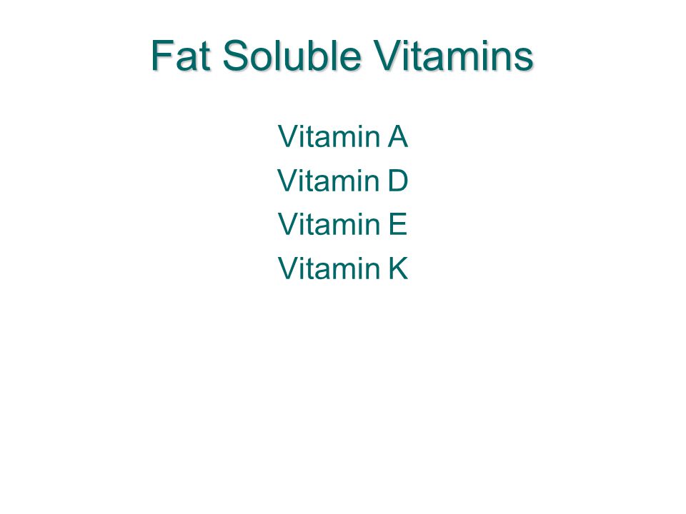Fat Soluble Vitamins Vitamin A Vitamin D Vitamin E Vitamin K