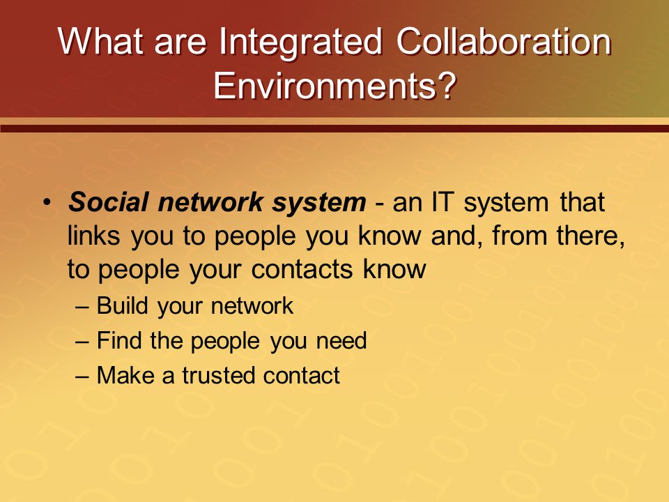 What are Integrated Collaboration Environments.