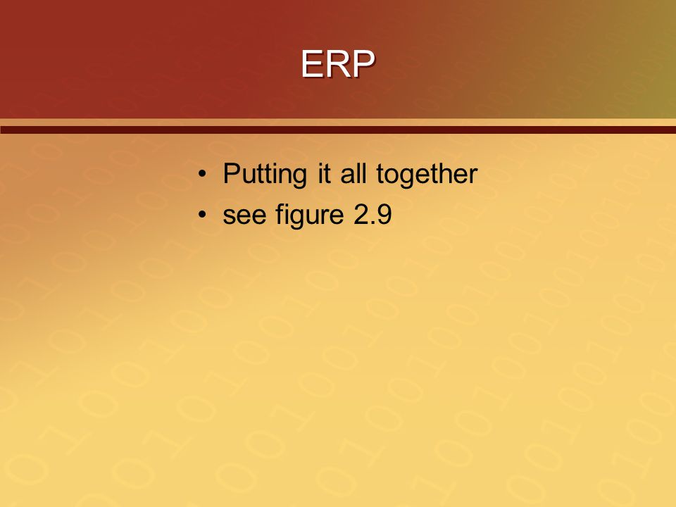ERP Putting it all together see figure 2.9