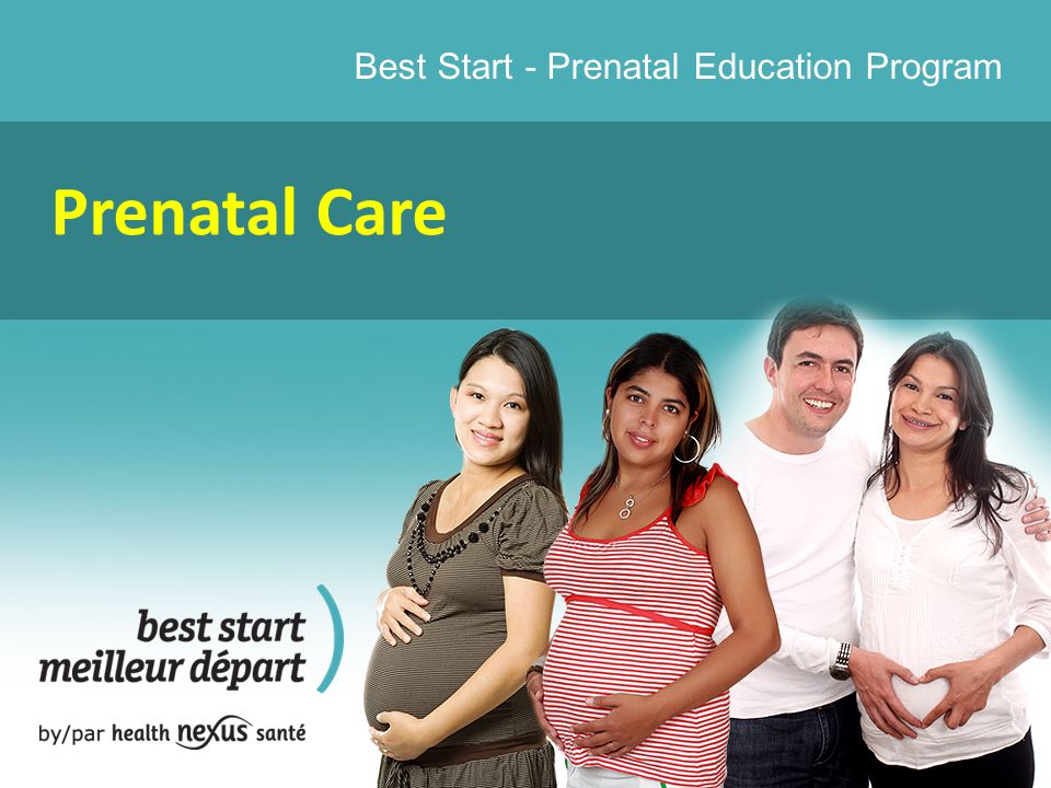 Best Start - Prenatal Education Program Prenatal Care