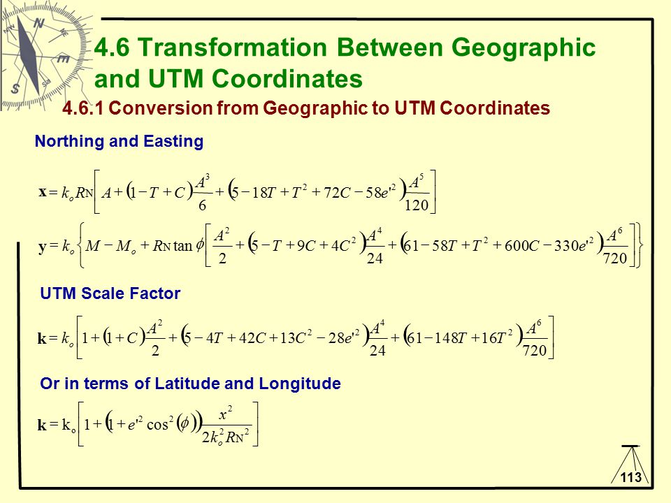 Transformation Between Geographic and UTM Coordinates Conversion from  Geographic to UTM Coordinates  Used for converting  and on an ellipsoid.  - ppt download