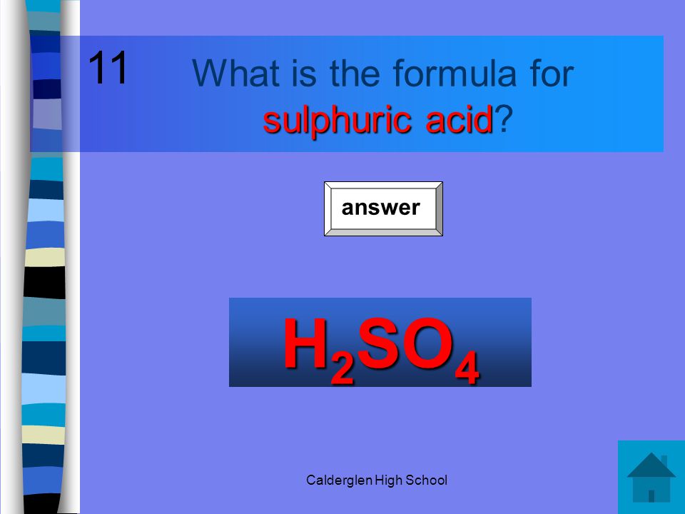 Calderglen High School hydrochloric acid What is the formula for hydrochloric acid HCl 10 answer