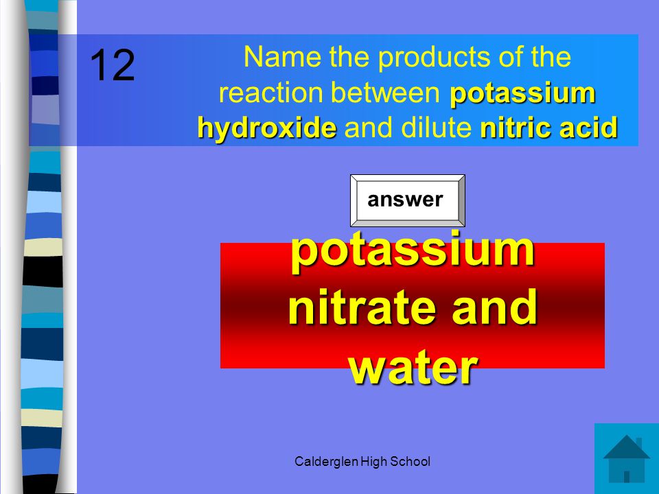 Calderglen High School sulphuric acid What is the formula for sulphuric acid H 2 SO 4 11 answer