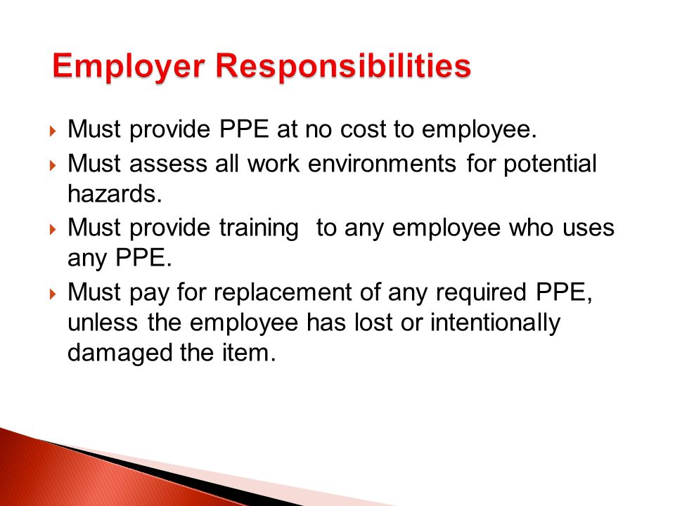  Must provide PPE at no cost to employee.