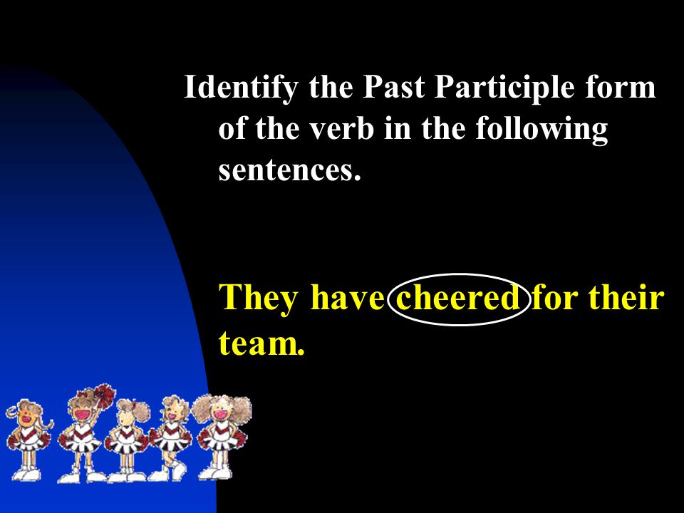 Identify the Past Participle form of the verb in the following sentences.