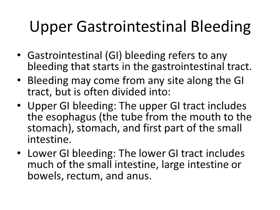 Gastrointestinal (GI) bleeding refers to any bleeding that starts in the gastrointestinal tract.