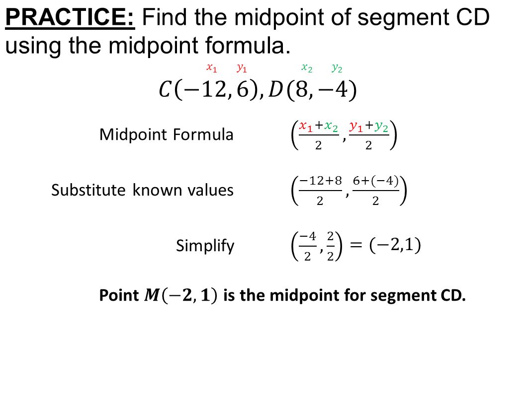 PRACTICE: Find the midpoint of segment CD using the midpoint formula.