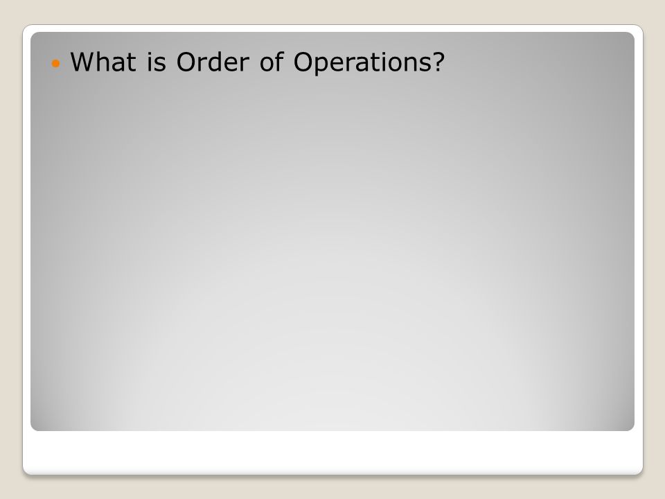What is Order of Operations