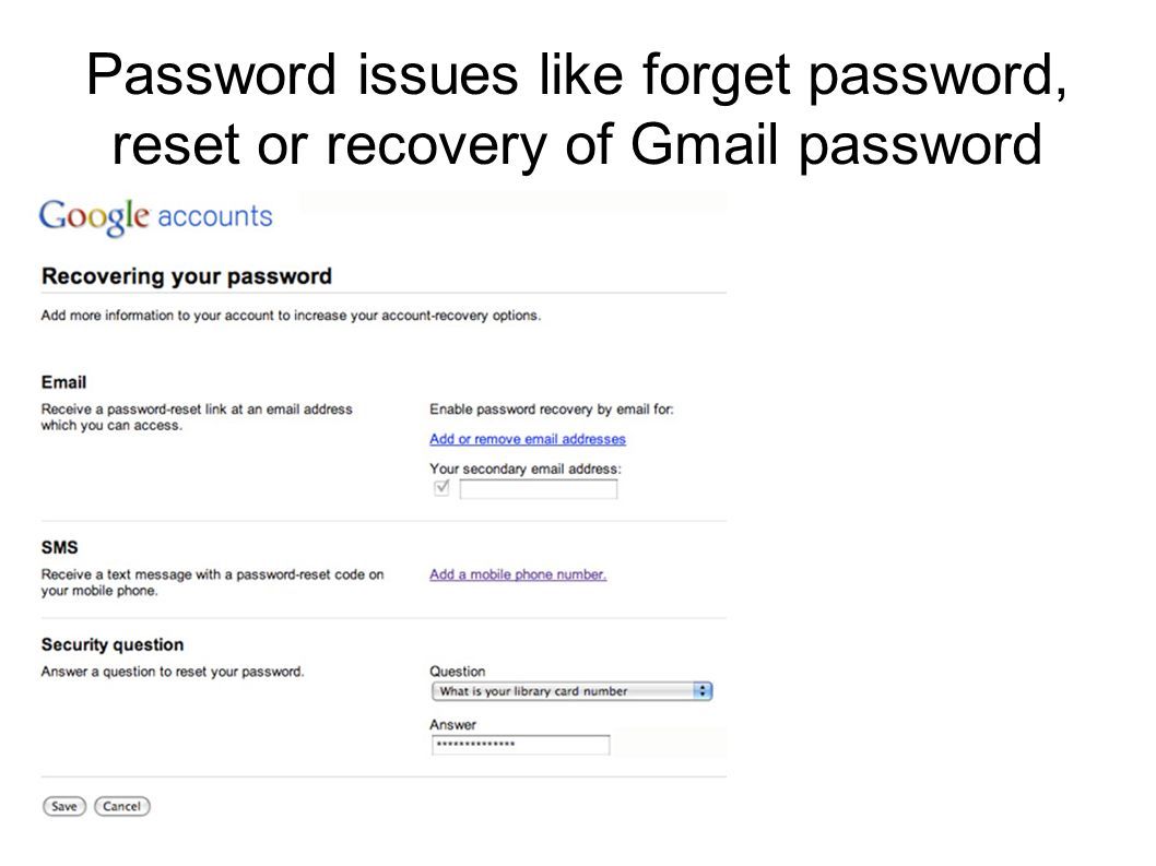 Password issues like forget password, reset or recovery of Gmail password