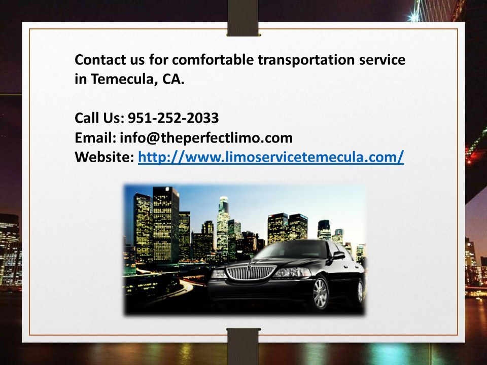 Contact us for comfortable transportation service in Temecula, CA.