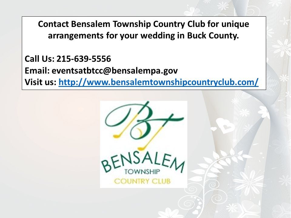Contact Bensalem Township Country Club for unique arrangements for your wedding in Buck County.