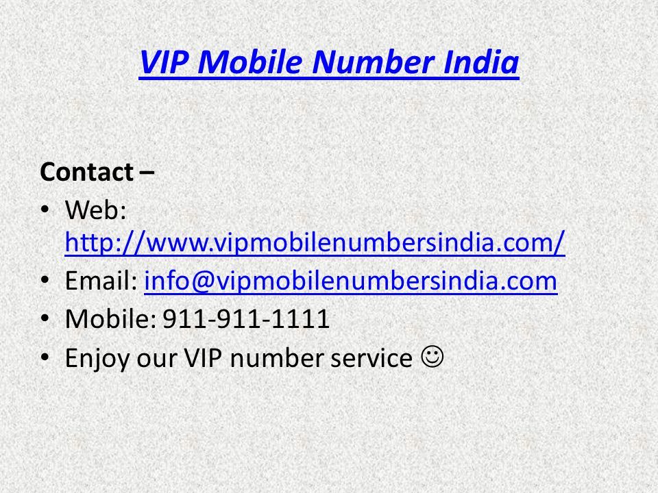 VIP Mobile Number India Contact – Web: Mobile: Enjoy our VIP number service
