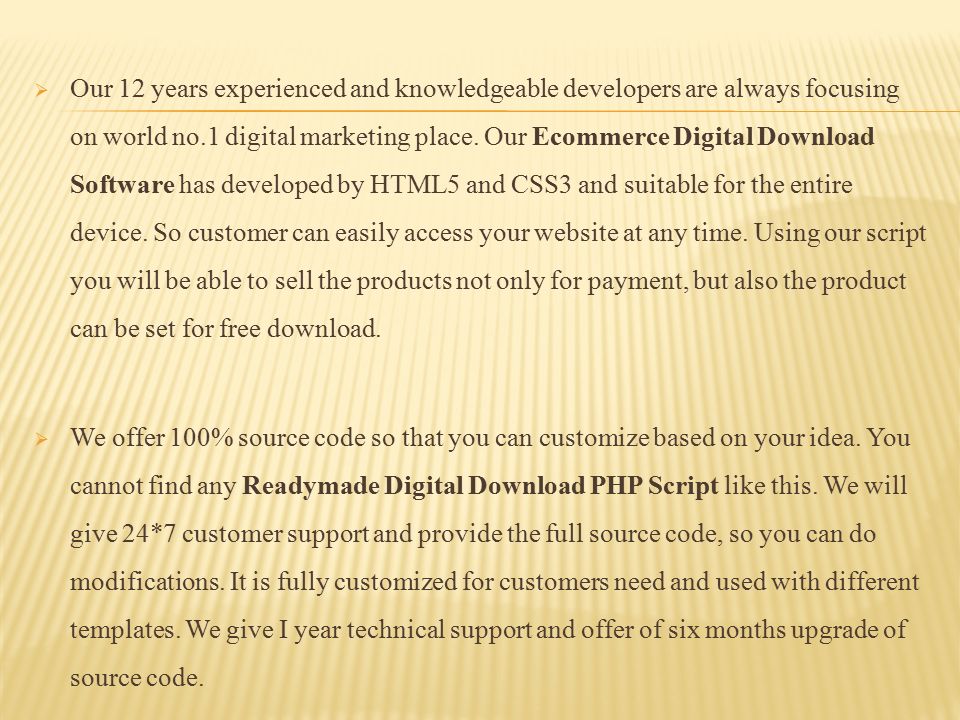  Our 12 years experienced and knowledgeable developers are always focusing on world no.1 digital marketing place.