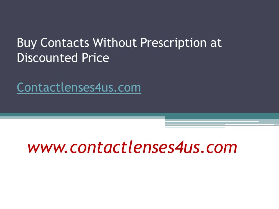 Buy Contacts Without Prescription at Discounted Price Contactlenses4us.com Contactlenses4us.com