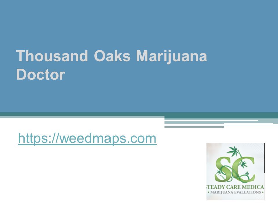 Thousand Oaks Marijuana Doctor